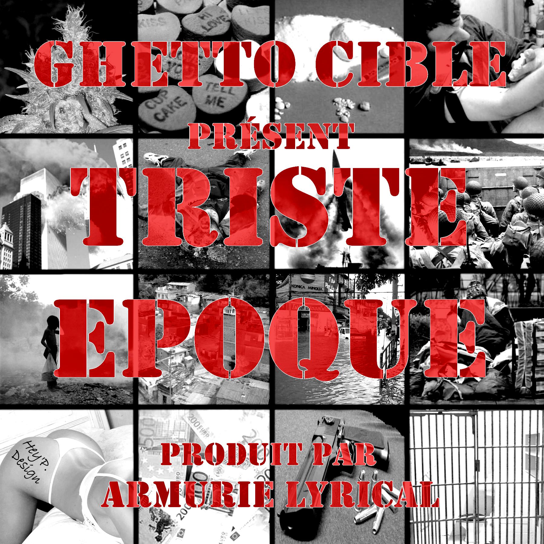 [HEY'P. DESIGN] GHETTO CIBLE - TRISTE EPOQUE (Recto).JPG